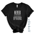 Never Be Controlled By Other Peoples Opinions - T-Shirt