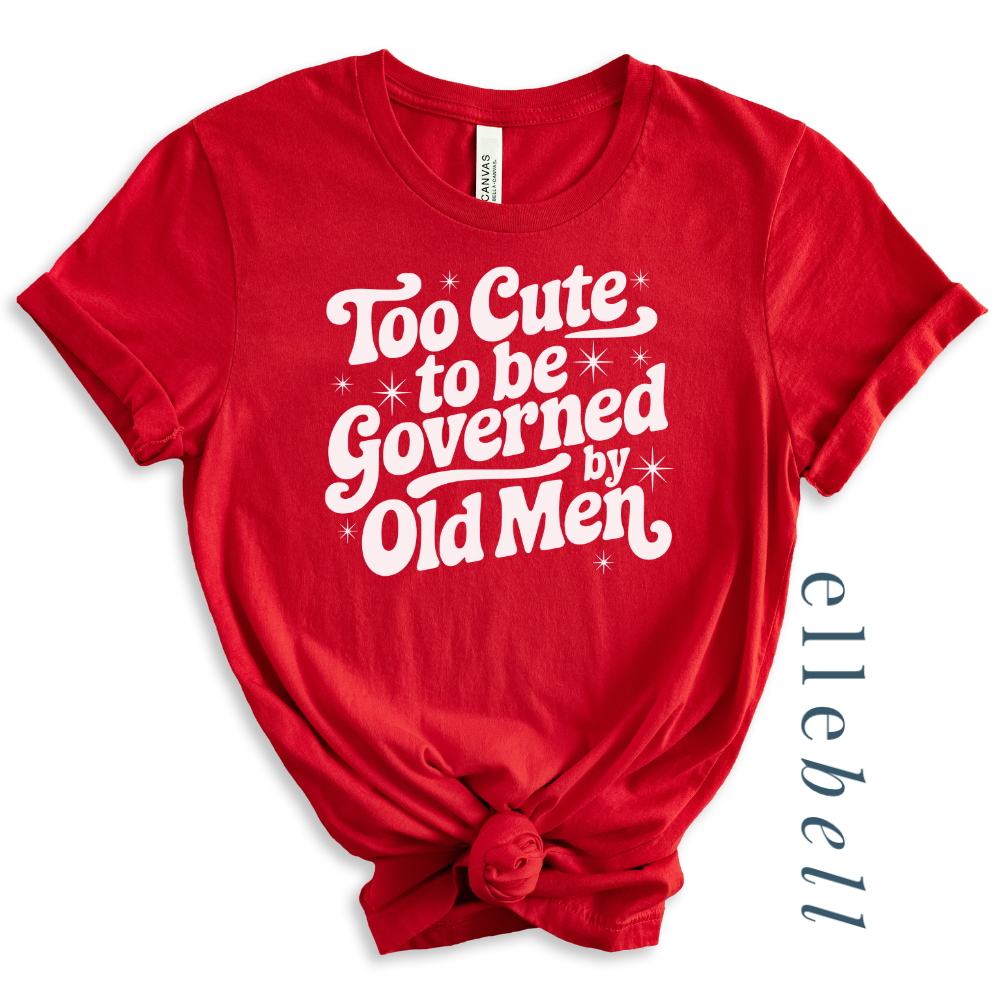 I'm Too Cute T-shirt (ships in 3-5 business days)