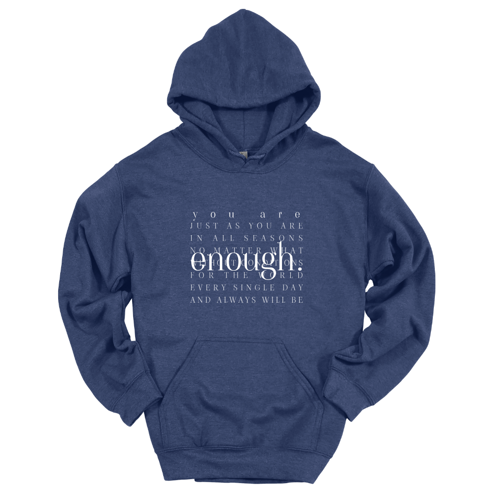 You Are Enough - Hoodie