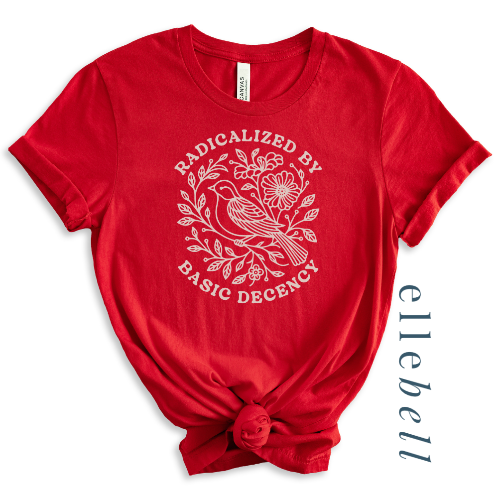 Radicalized by Basic Decency T-shirt (ships in 3-5 business days)
