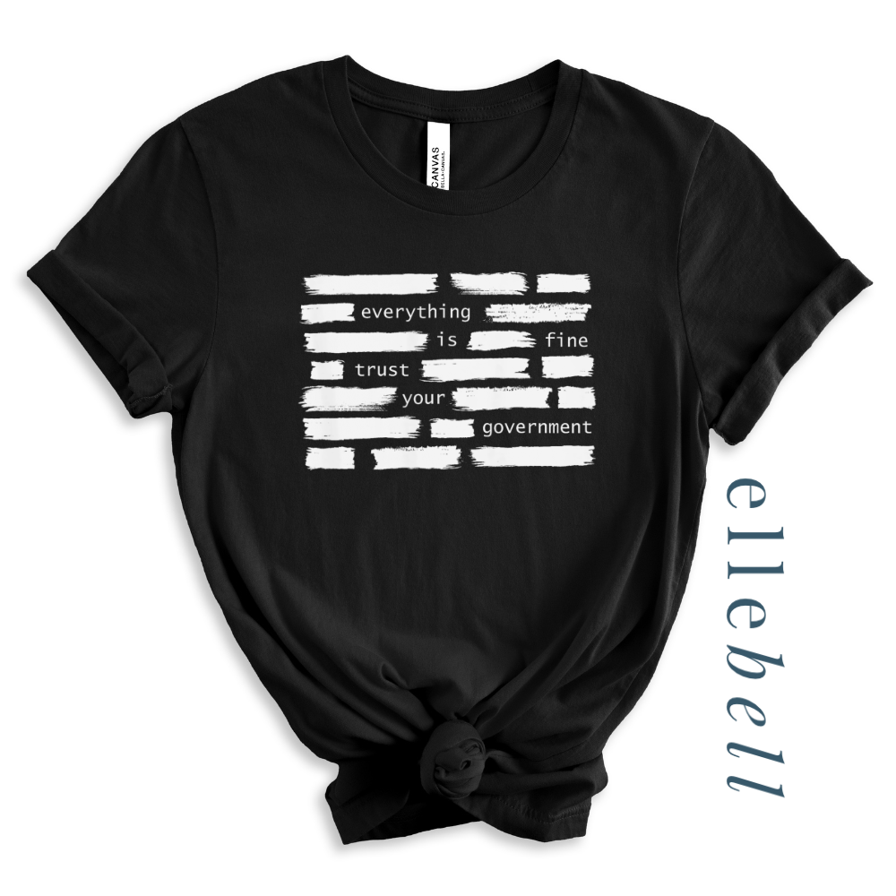 Trust Your Government T-Shirt