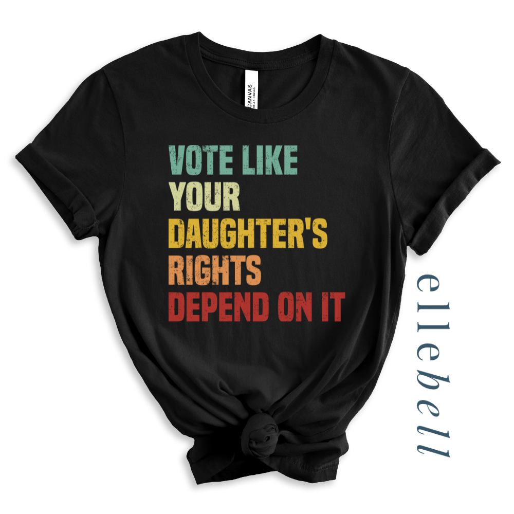 Daughter's Rights - T-Shirt