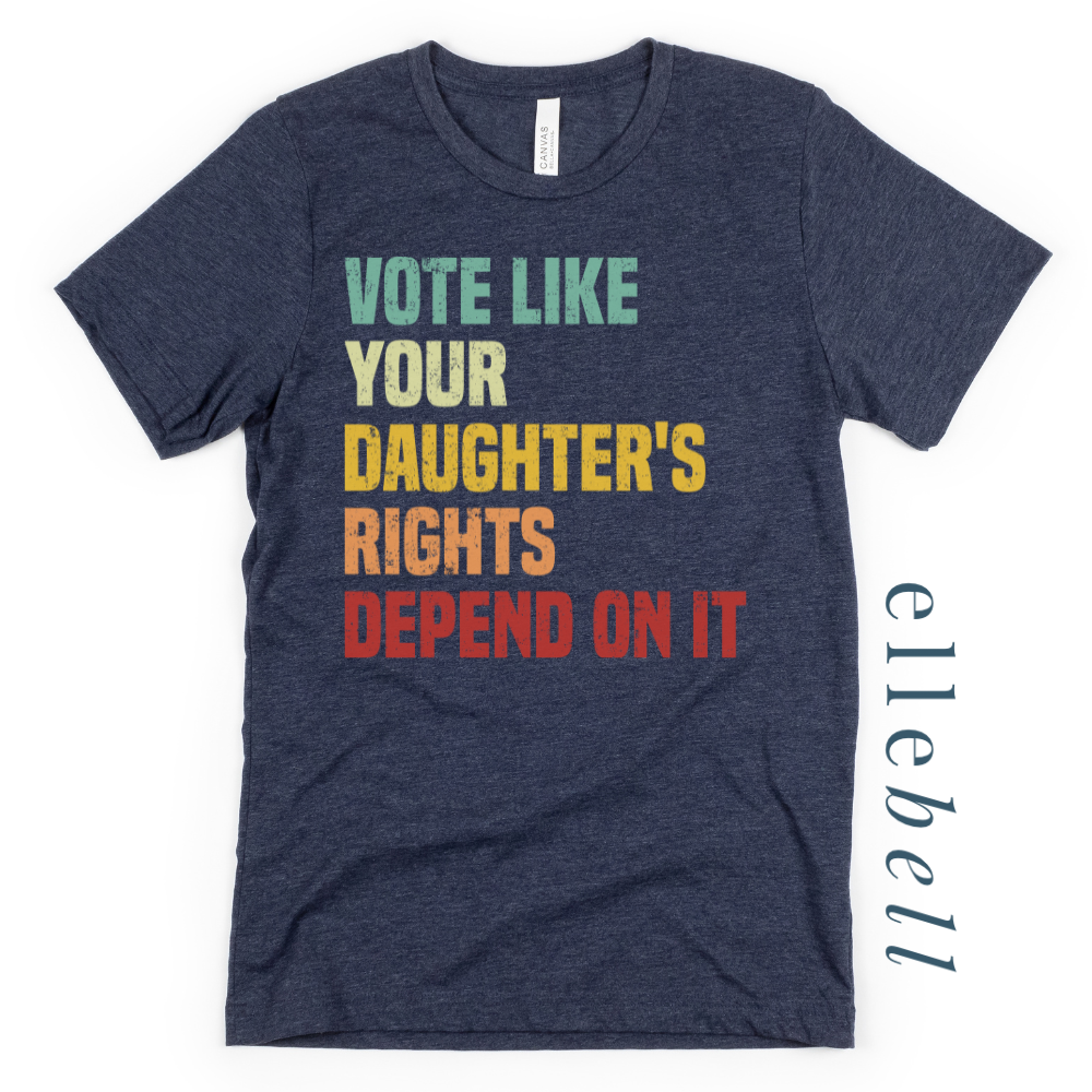 Daughter's Rights - T-Shirt