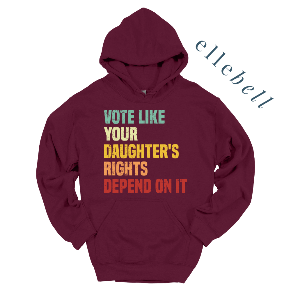 Daughter's Rights - Hoodie