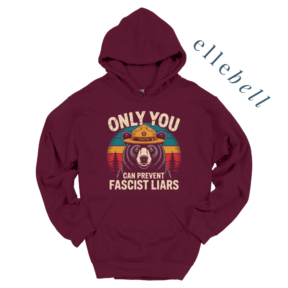 Only You Can Prevent Fascist Liars - Hoodie