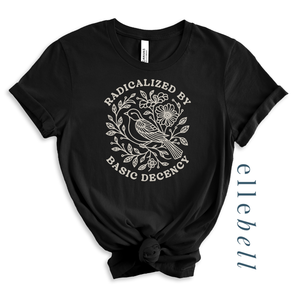 Radicalized by Basic Decency T-shirt (ships in 3-5 business days)