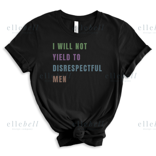 I Will Not Yield T-shirt (ships in 3-5 business days)