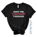 Fight The Trump Takeover - T-shirt