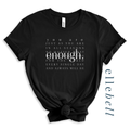 You Are Enough - T-Shirt