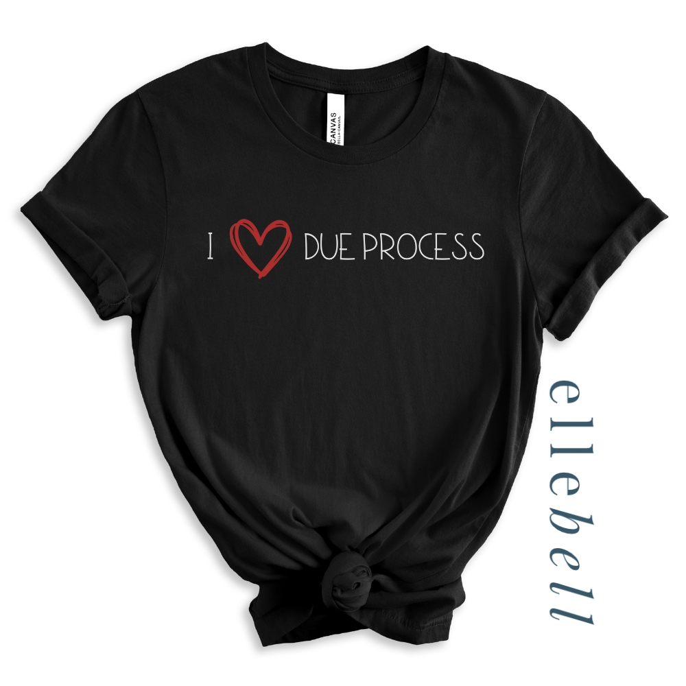 I Heart Due Process T-shirt (ships in 3-5 business days)