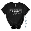 Speak Up Speak Out - T-shirt