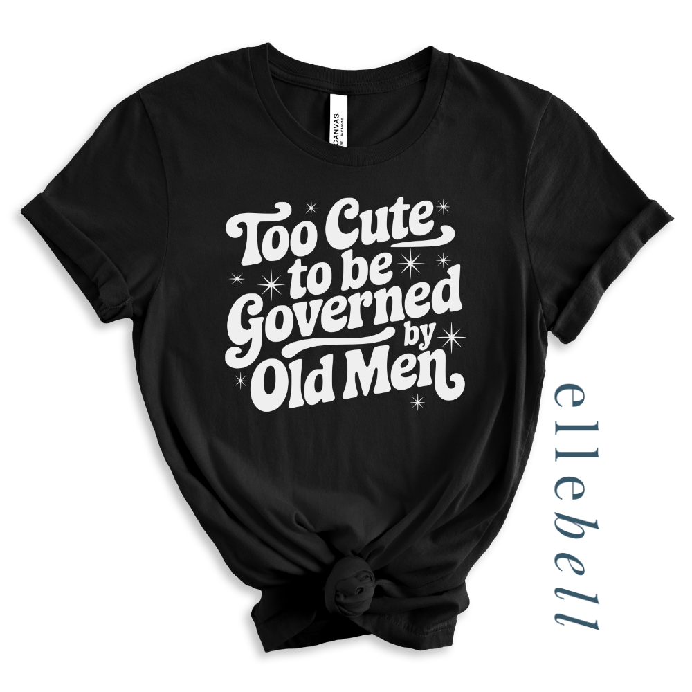 I'm Too Cute T-shirt (ships in 3-5 business days)
