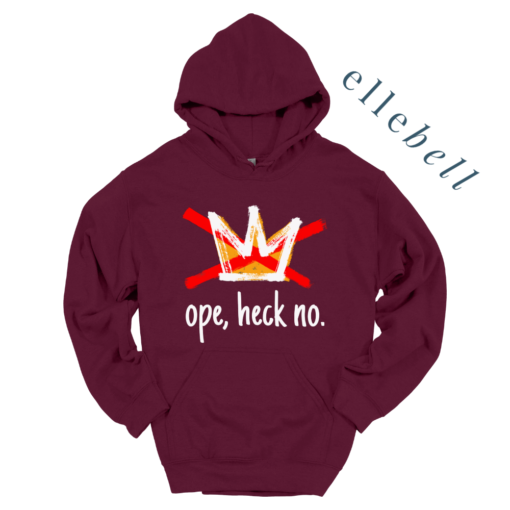 Ope Heck No - Hoodie