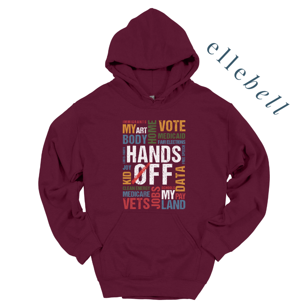 Hands Off Hooded Sweatshirt (ships in 3-5 business days)