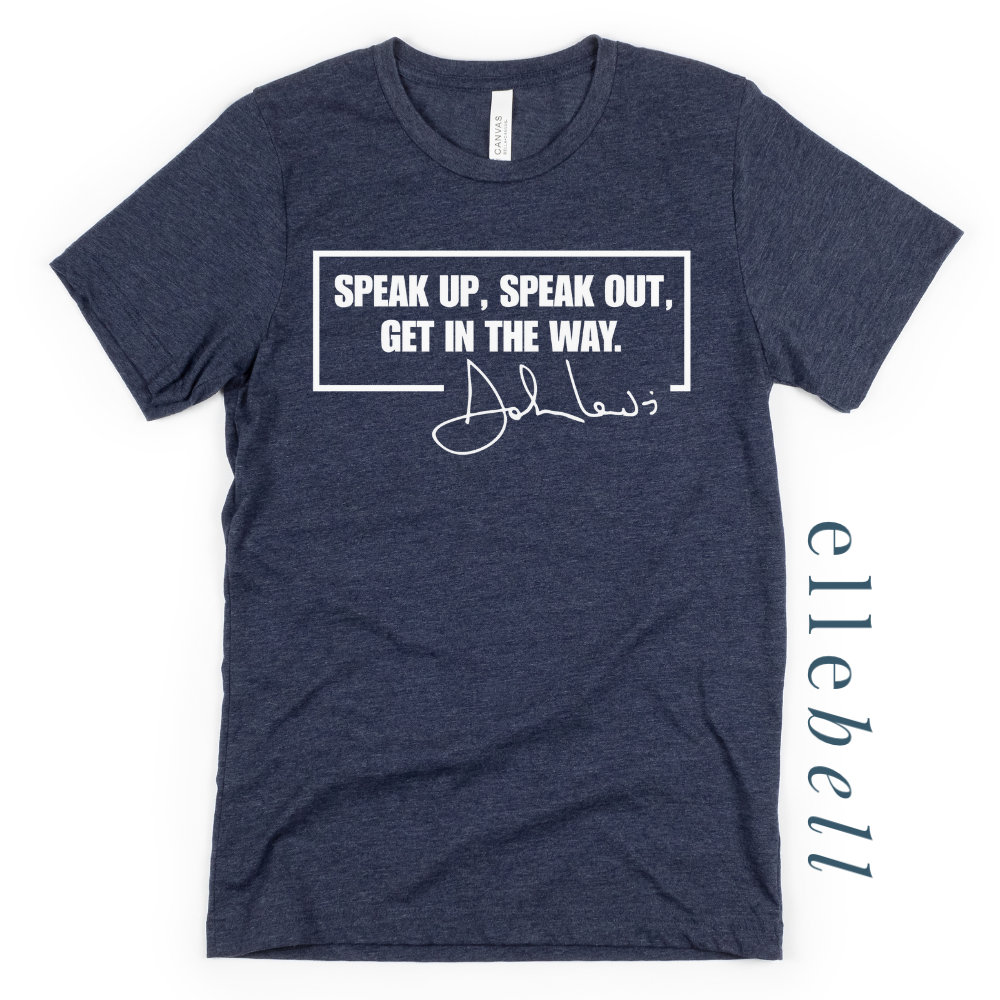 Speak Up Or Get Out Of The Way T-shirt (ships in 3-5 business days)