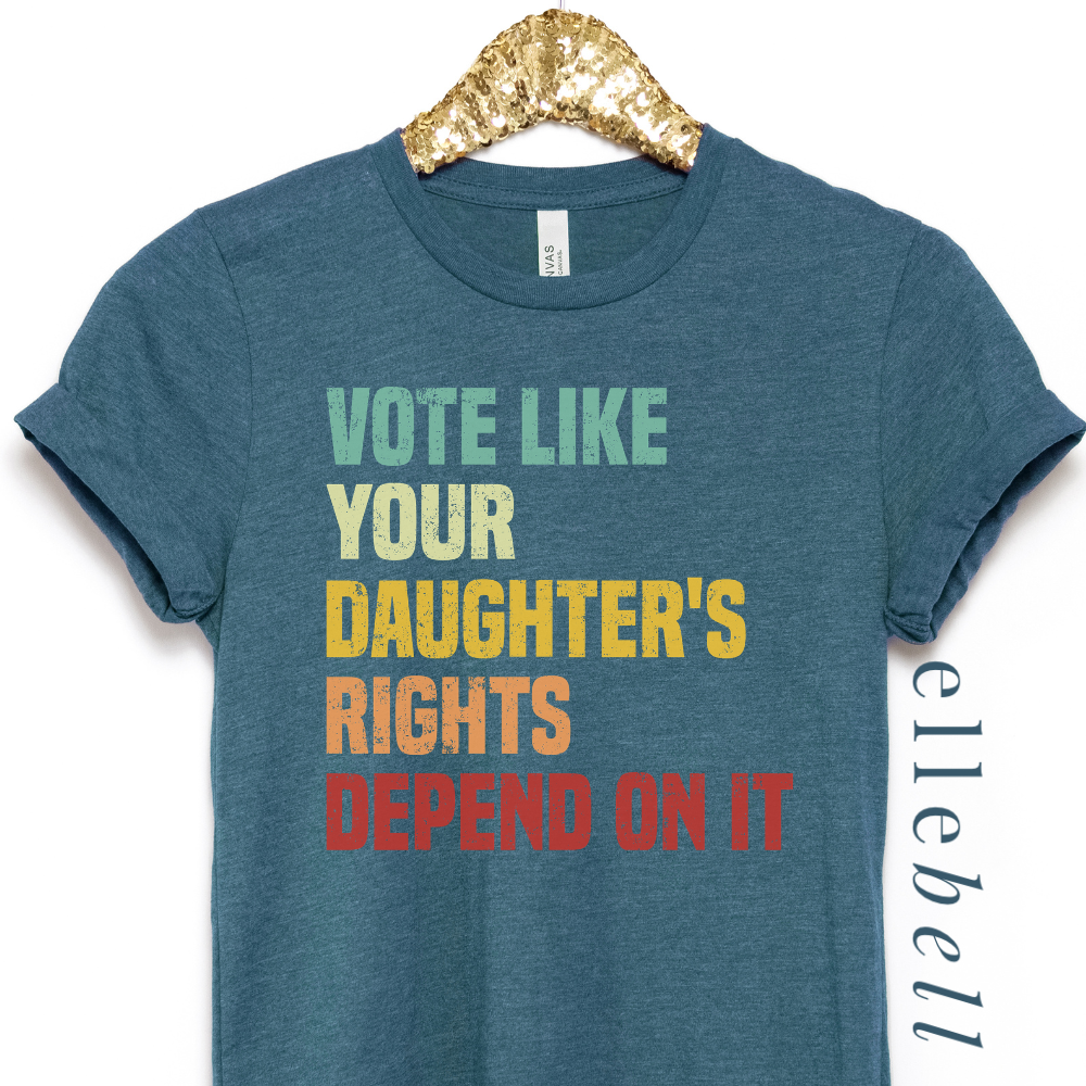 Daughter's Rights - T-Shirt
