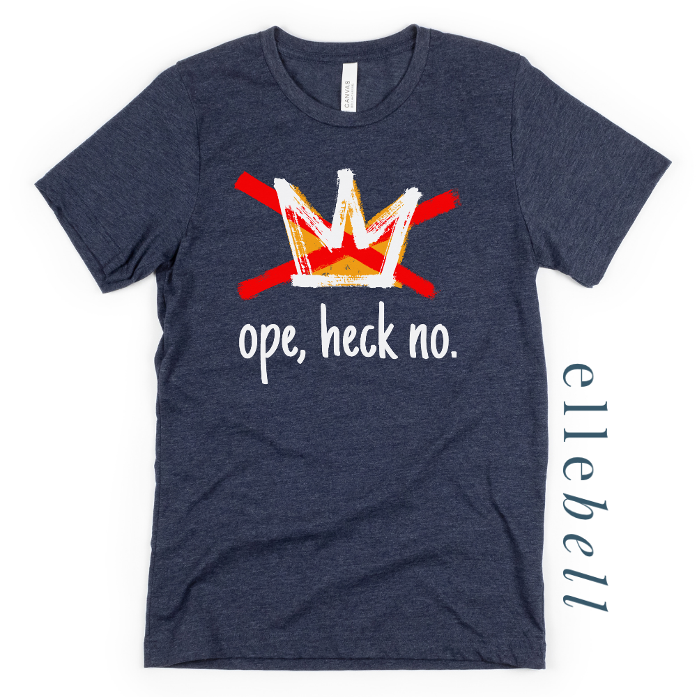 Ope Heck No - T-shirt