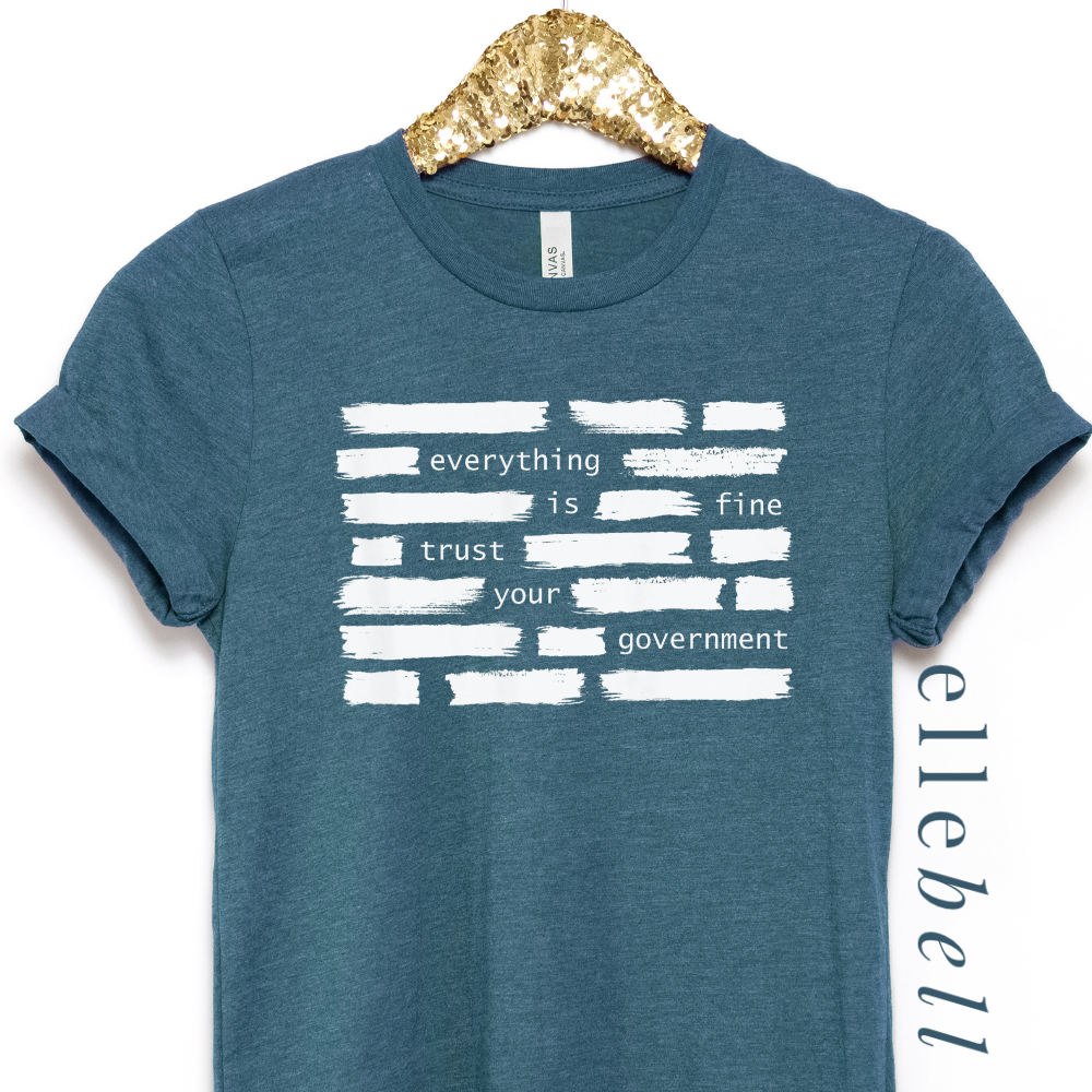 Trust Your Government T-Shirt