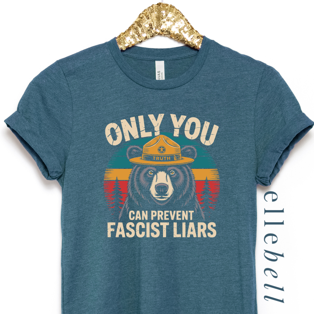 Only You Can Prevent Fascist Liars - T-Shirt
