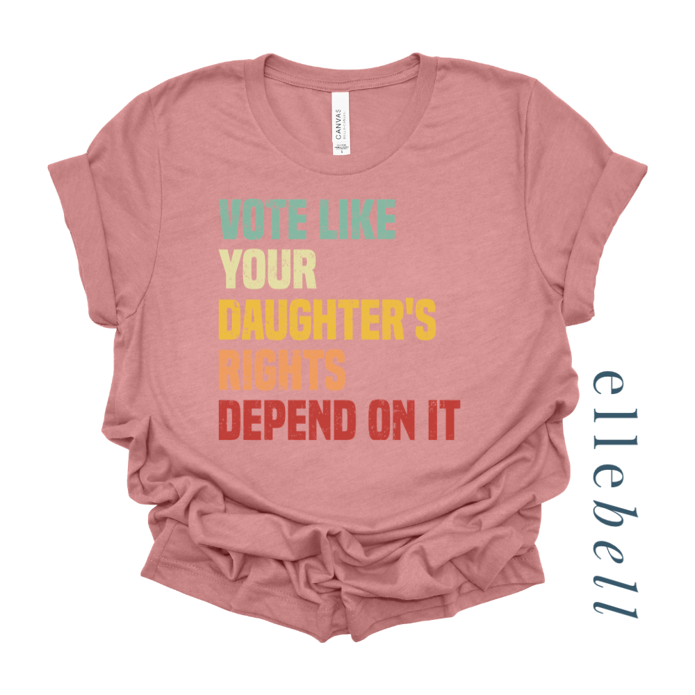 Daughter's Rights - T-Shirt