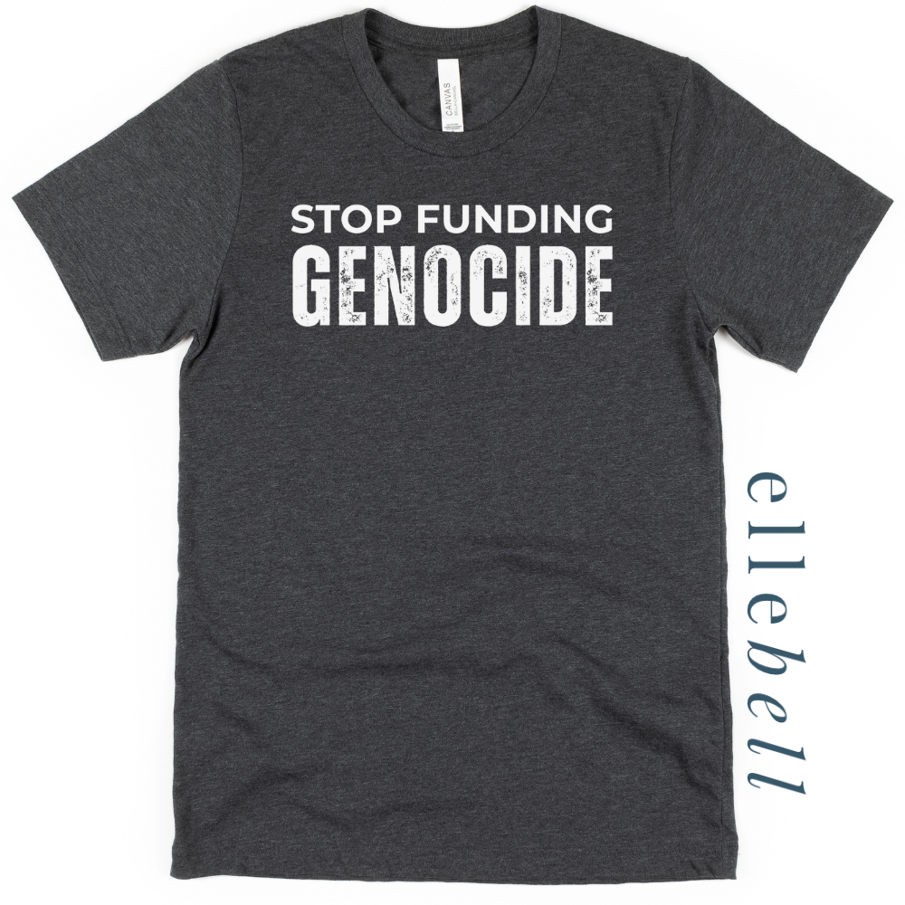 Stop Funding Genocide T-shirt (ships in 3-5 business days)