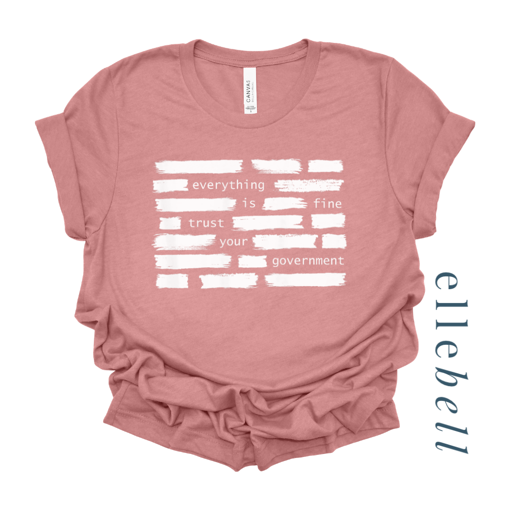 Trust Your Government T-Shirt