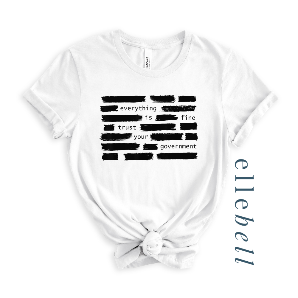 Trust Your Government T-Shirt