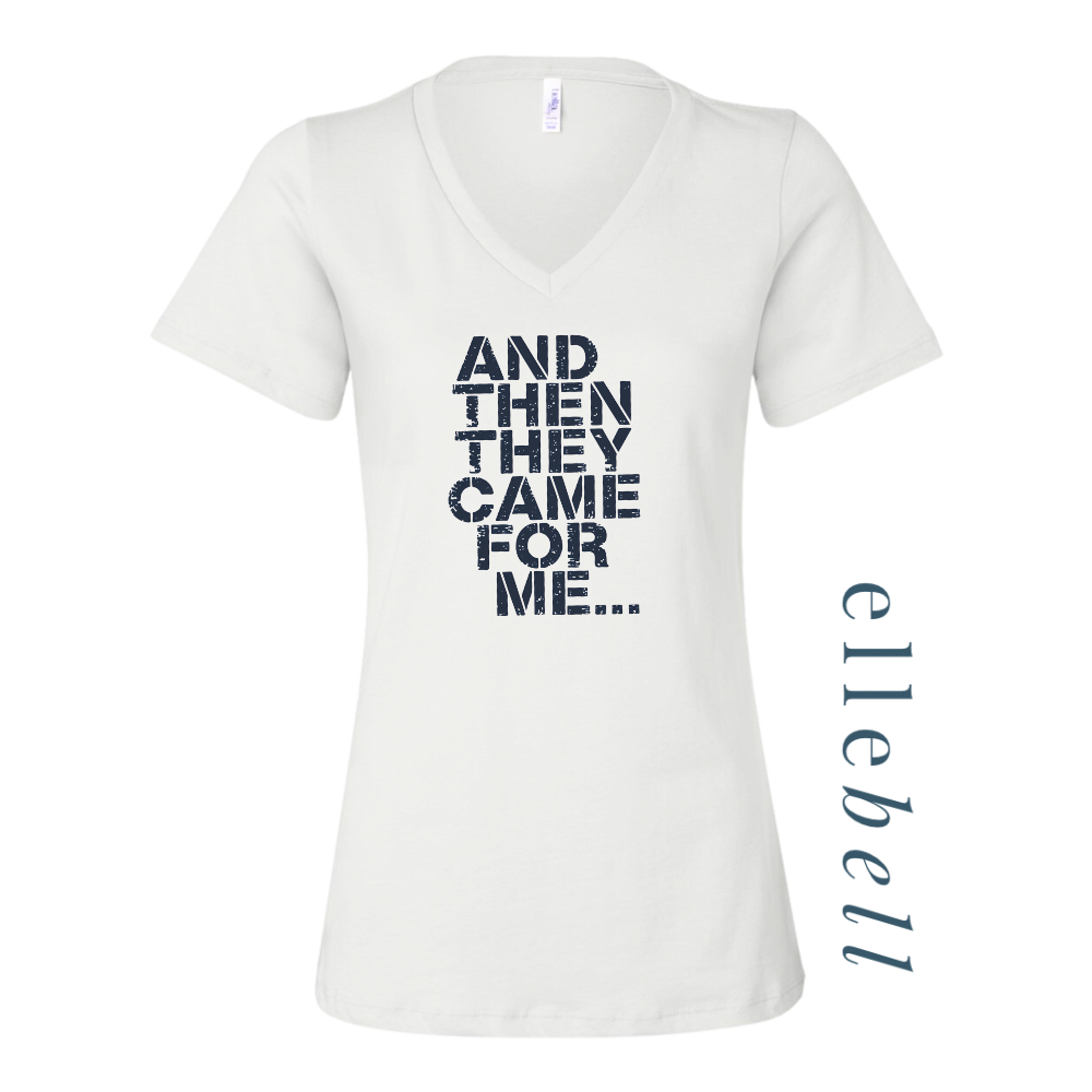 And Then They Came For Me - T-Shirt