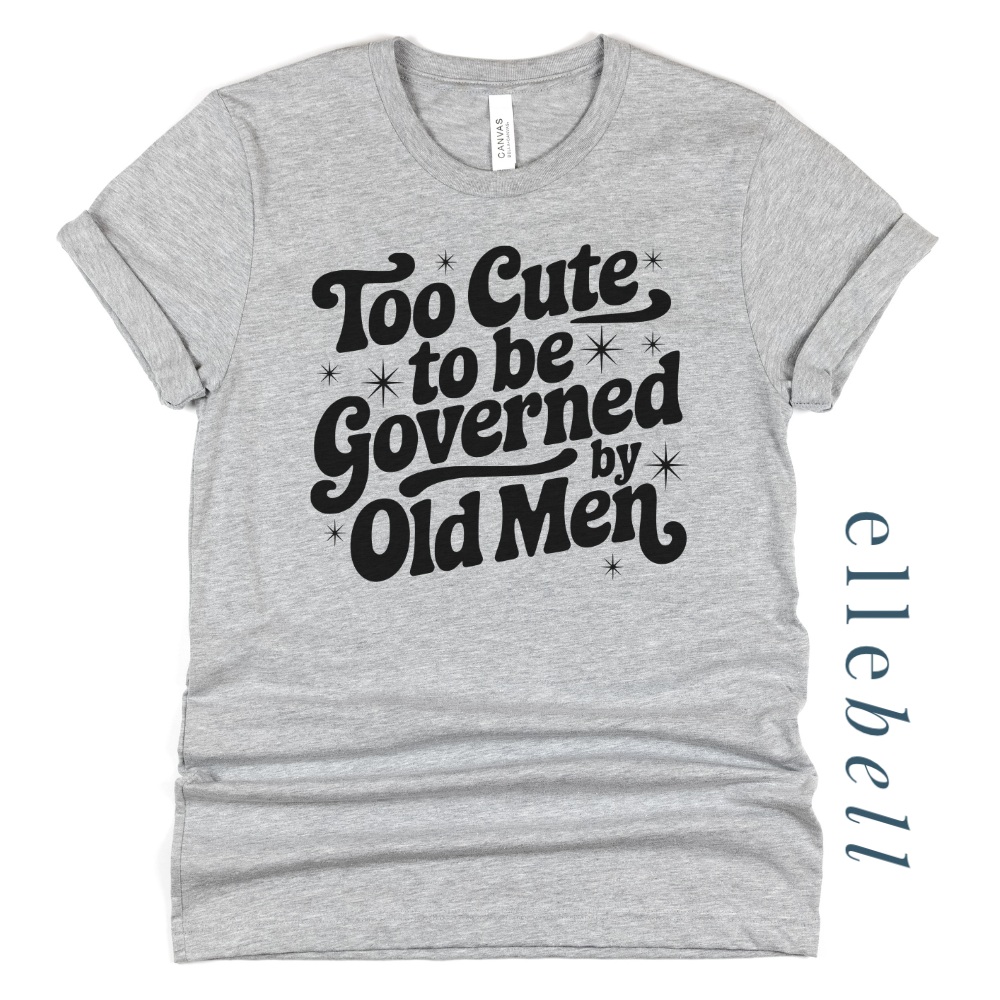 I'm Too Cute T-shirt (ships in 3-5 business days)