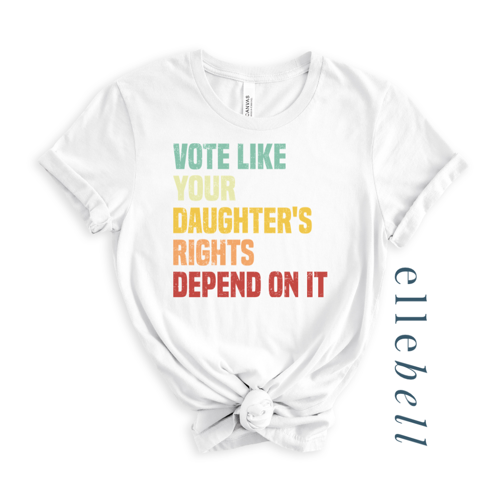 Daughter's Rights - T-Shirt