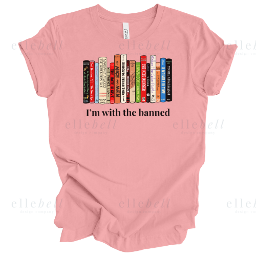 I'm With The Banned T-Shirt (ships in 3-5 business days)