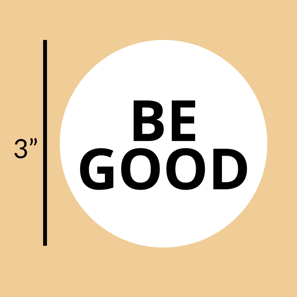 Be Good Comment Graphics Be Good 3” Vinyl Sticker – Ellebell Design Company