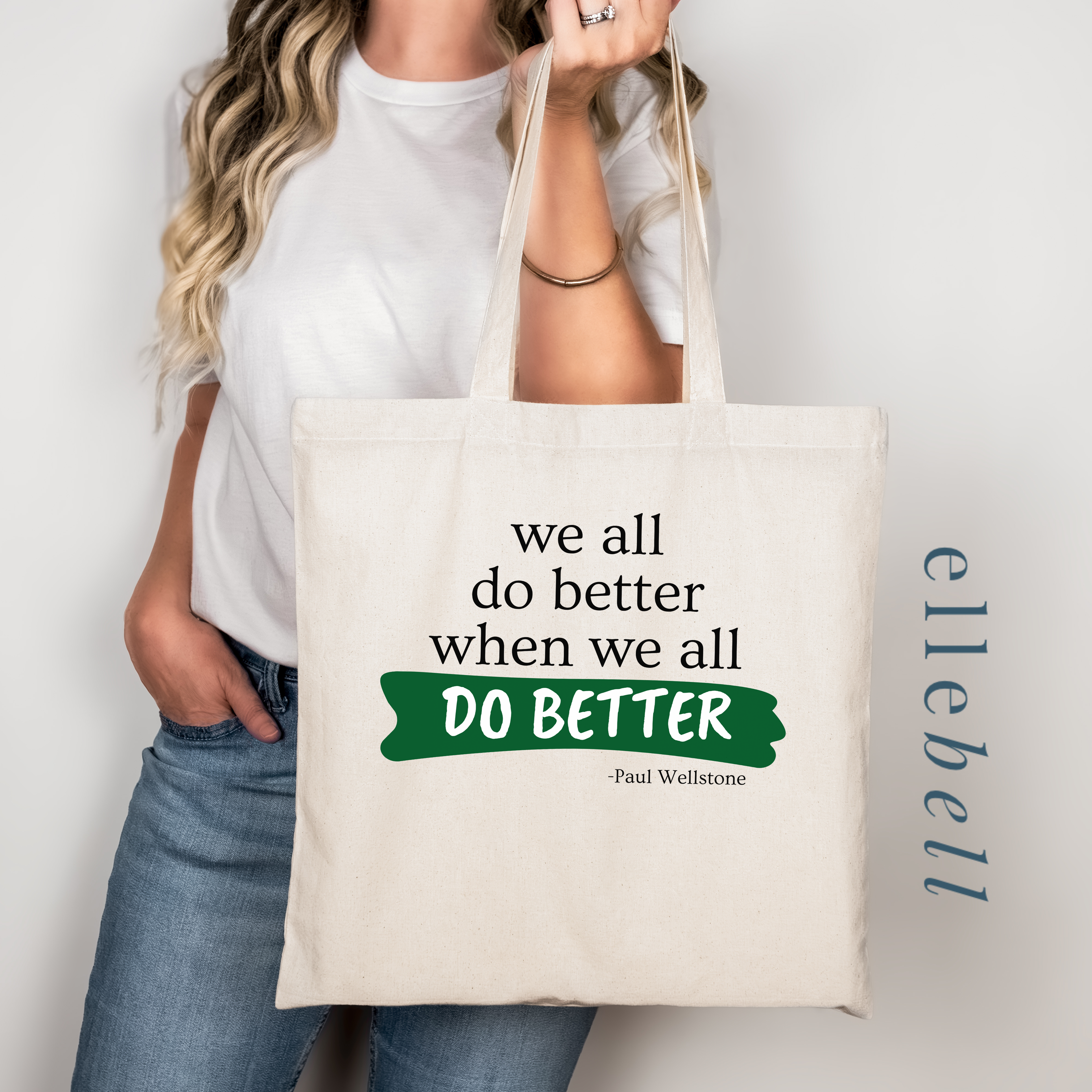We All Do Better When We All Do Better - Tote Bag