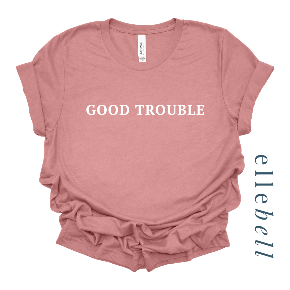 Good Trouble - T-shirt