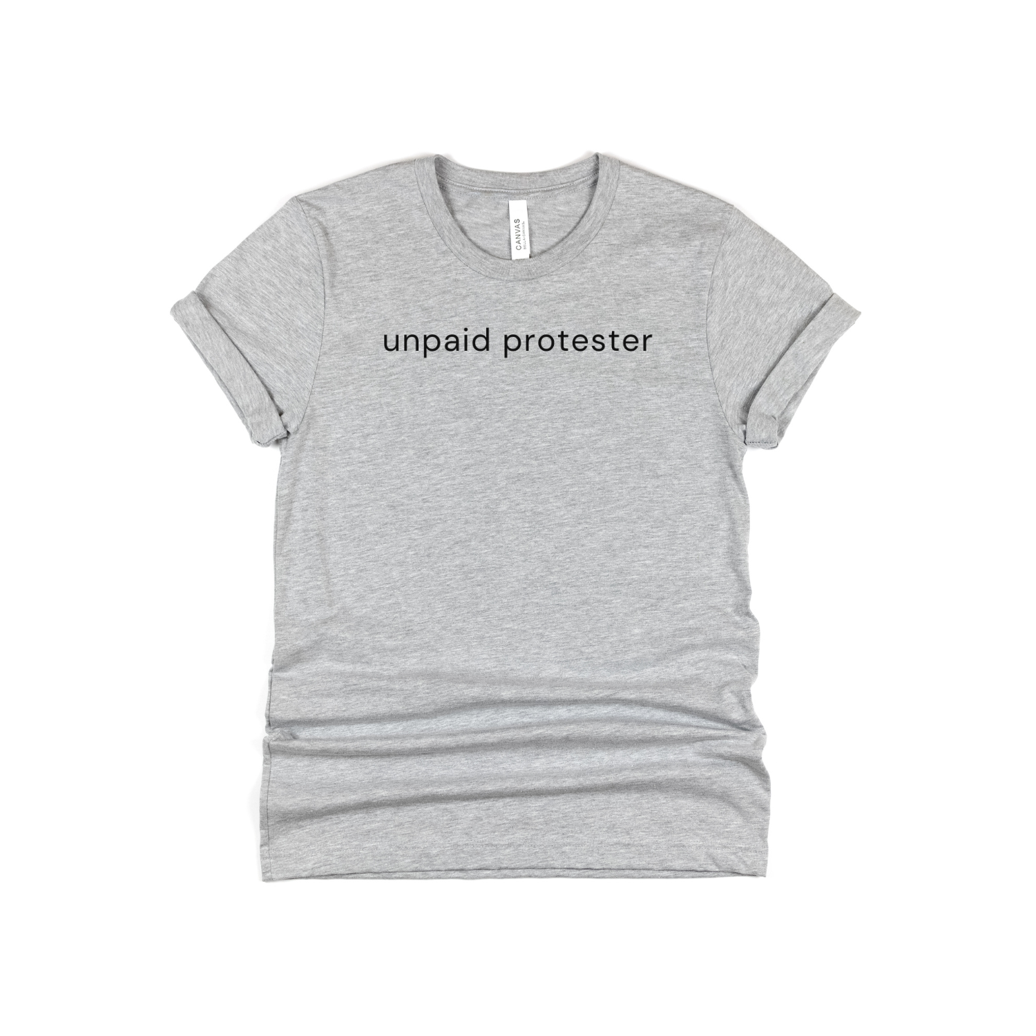 Unpaid Protester T-shirt (ships in 3-5 business days)