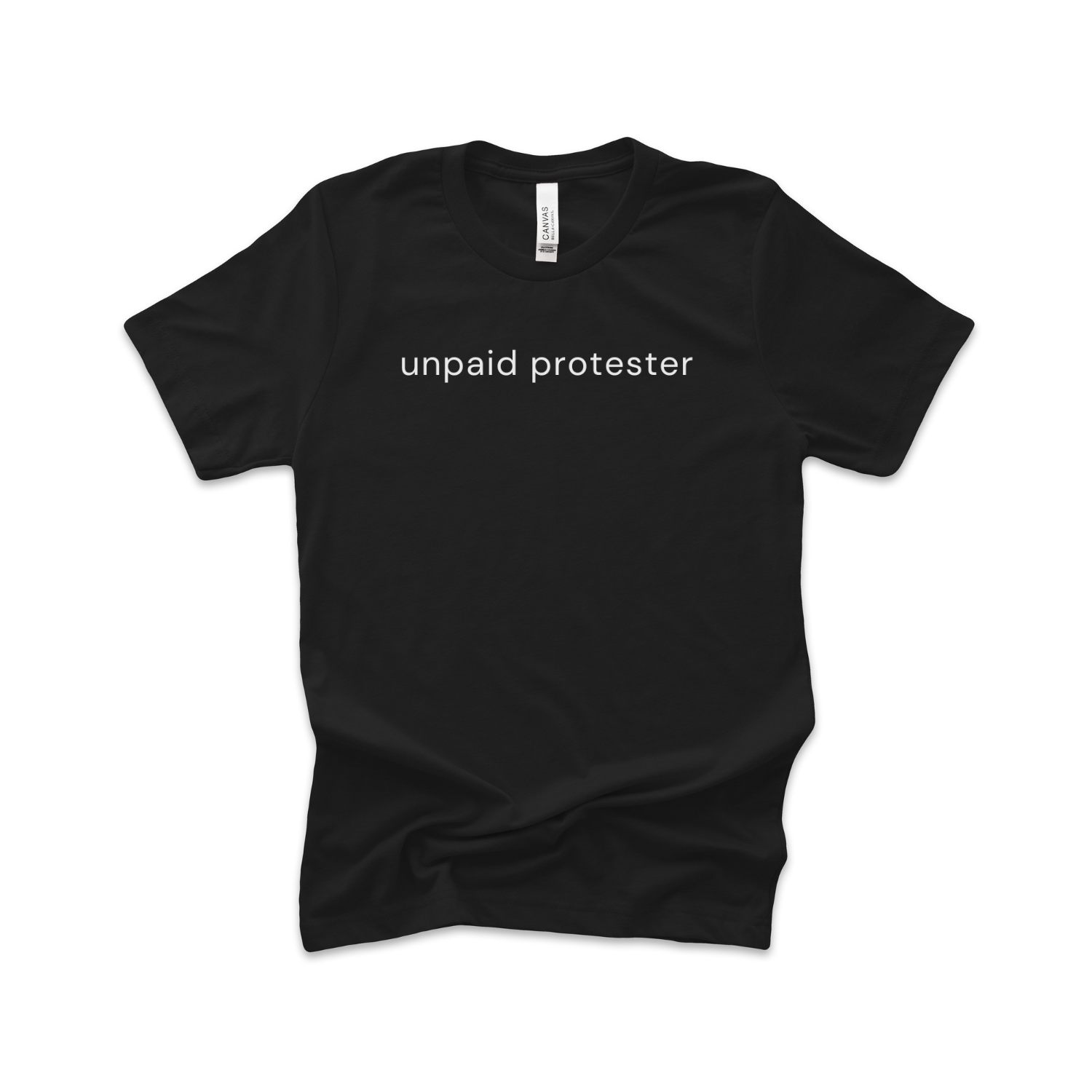 Unpaid Protester T-shirt (ships in 3-5 business days)